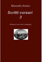 Scritti corsari. Riflessioni per lettori inappagati. Vol. 3