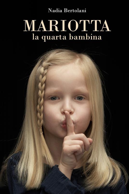 Mariotta, la quarta bambina - Nadia Bertolani - ebook