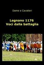 Legnano 1176. Voci dalla battaglia