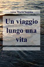 Un viaggio lungo una vita