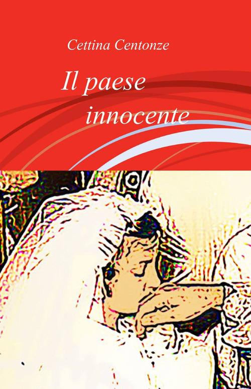 Il paese innocente - Cettina Centonze - copertina