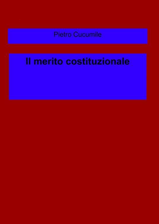 Il merito costituzionale - Pietro Cucumile - copertina