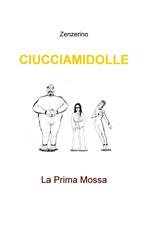 Ciucciamidolle. La prima mossa