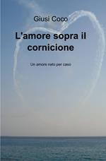 L' amore sopra il cornicione