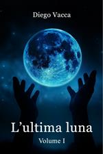 L' ultima luna