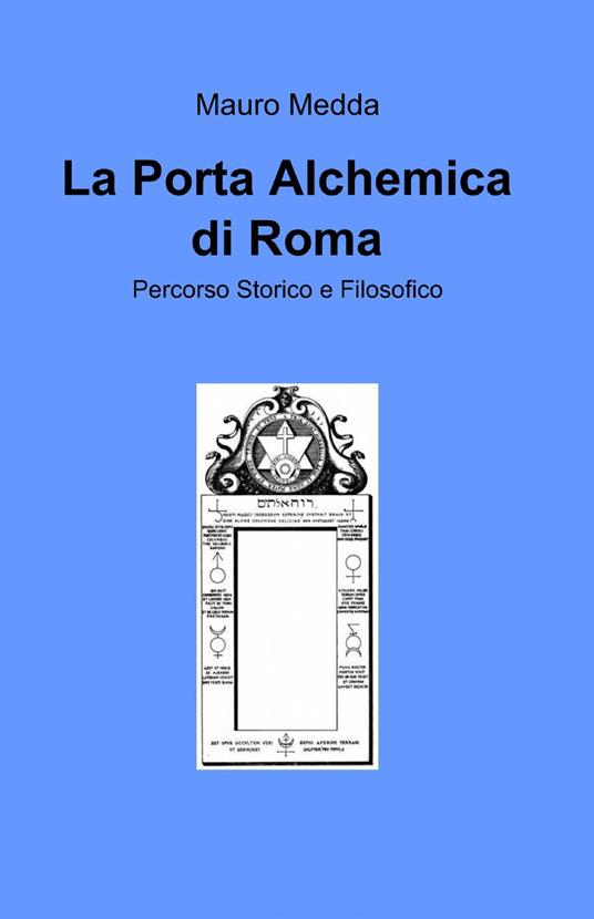 La porta alchemica di Roma - Mauro Medda - copertina