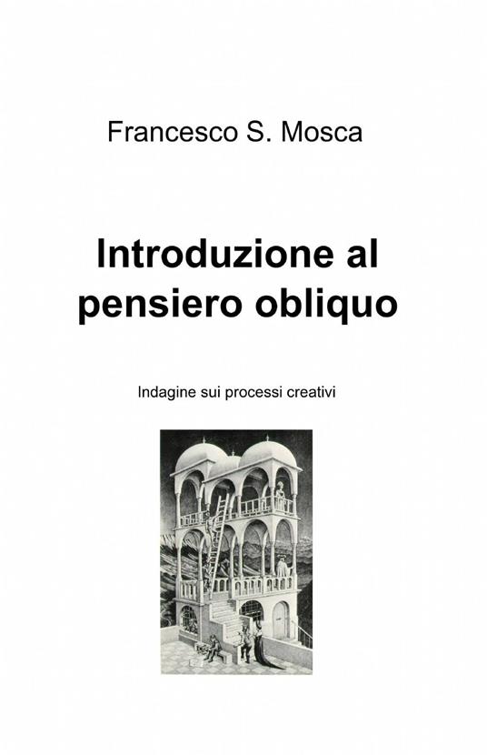 Introduzione al pensiero obliquo - Francesco S. Mosca - copertina