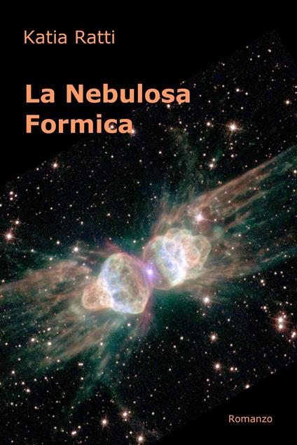 La nebulosa formica - Katia Ratti - ebook