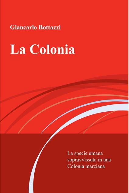 La colonia - Giancarlo Bottazzi - ebook