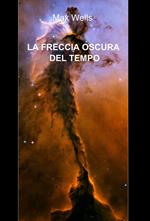 La freccia oscura del tempo