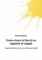 Come vivere la fine di un rapporto di coppia