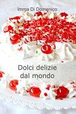 Dolci delizie dal mondo