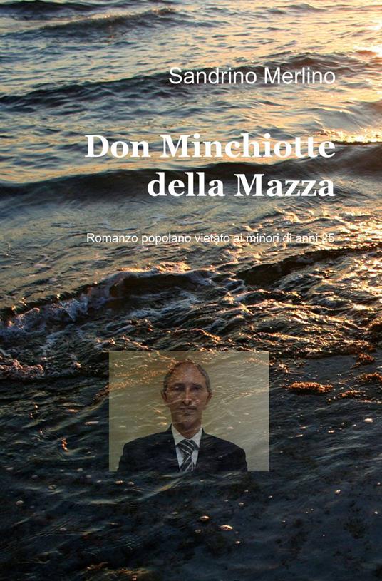 Don Minchiotte della Mazza - Sandrino Merlino - copertina