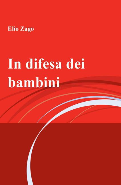 In difesa dei bambini - Elio Zago - copertina