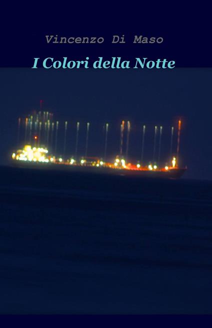 I colori della notte - Vincenzo Di Maso - copertina