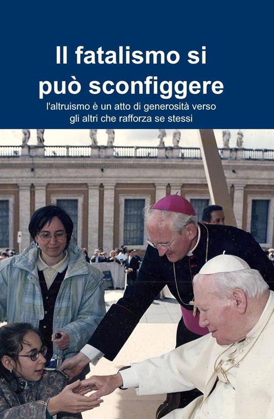 Il fatalismo si può sconfiggere - Eleuterio Pagano - copertina