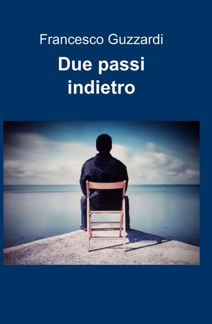 Due passi indietro - Francesco Guzzardi - copertina