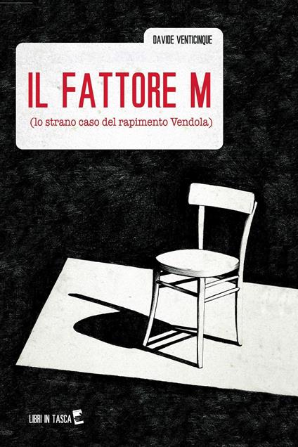 Il fattore m (lo strano caso del rapimento Vendola) - Davide Venticinque - ebook