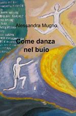 Come danza nel buio