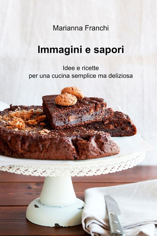 Immagini e sapori - Marianna Franchi - ebook