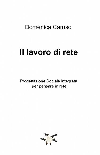 Il lavoro di rete - Domenica Caruso - copertina