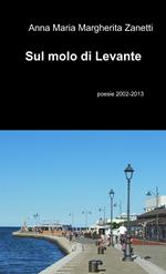 Sul molo di Levante