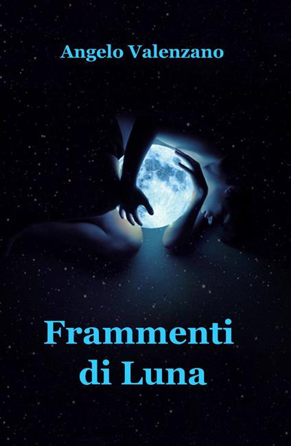 Frammenti di luna - Angelo Valenzano - copertina