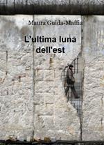 L' ultima luna dell'est