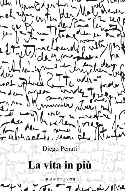 La vita in più - Diego Penati - copertina