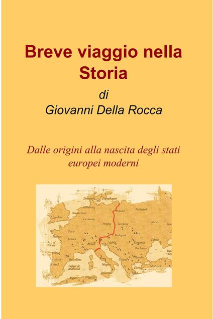 Breve viaggio nella storia - Giovanni Della Rocca - ebook