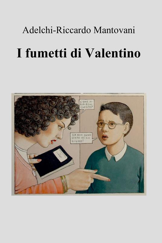 I fumetti di Valentino - Adelchi Mantovani - ebook