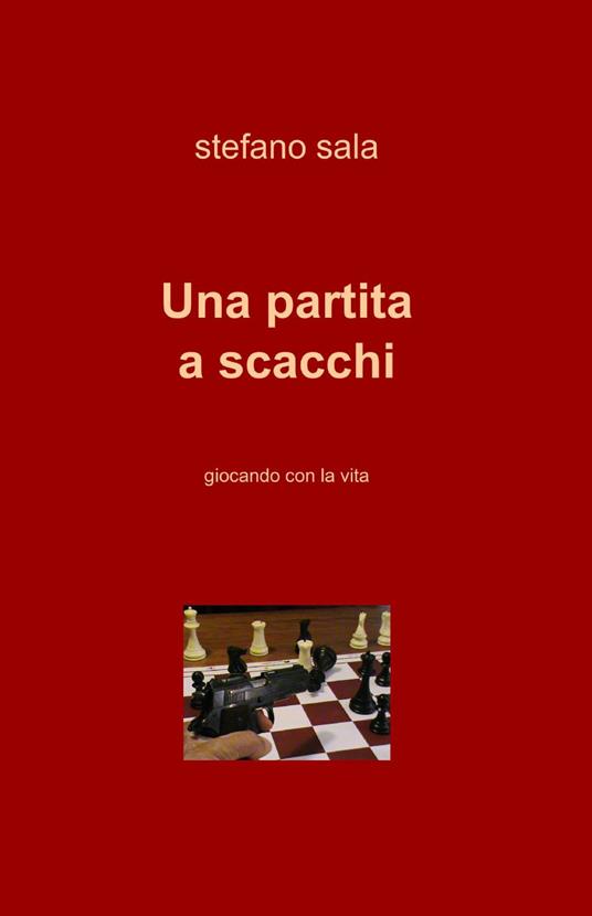 Una partita a scacchi - Stefano Sala - copertina