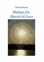 Dialogo fra maestri di luce