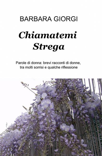 Chiamatemi strega - Barbara Giorgi - copertina