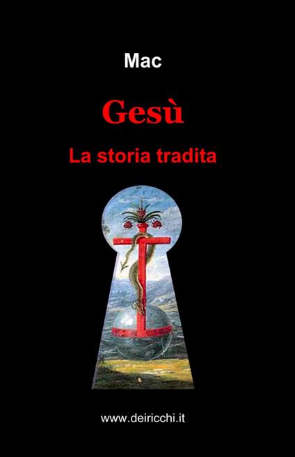 Gesù. La storia tradita - Mac - copertina