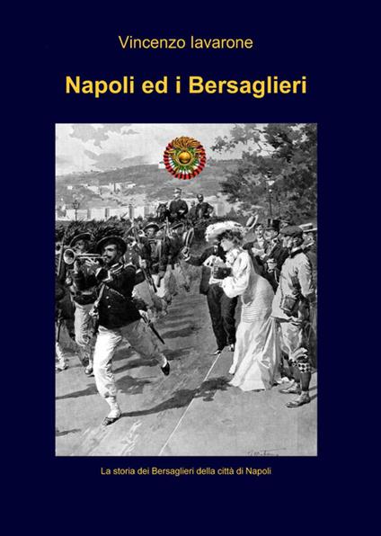 Napoli ed i bersaglieri - Vincenzo Iavarone - copertina