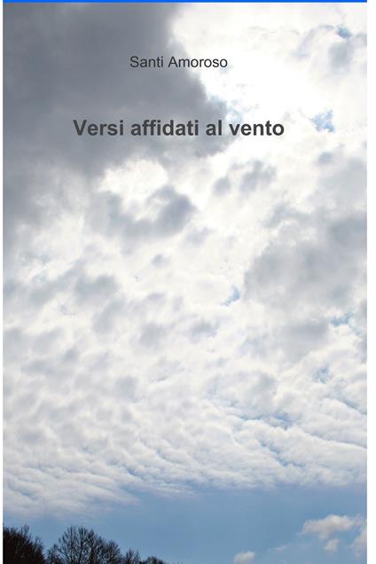 Versi affidati al vento - Santi Amoroso - ebook