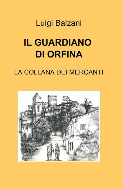 Il guardiano di Orfina - Luigi Balzani - copertina