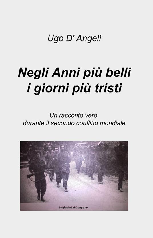 Negli anni più belli i giorni più tristi - Ugo D'Angeli - copertina