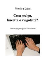 Cosa scelgo, lineetta o virgolette?