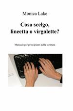 Cosa scelgo, lineetta o virgolette?