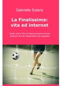 La finalissima: vita ed internet