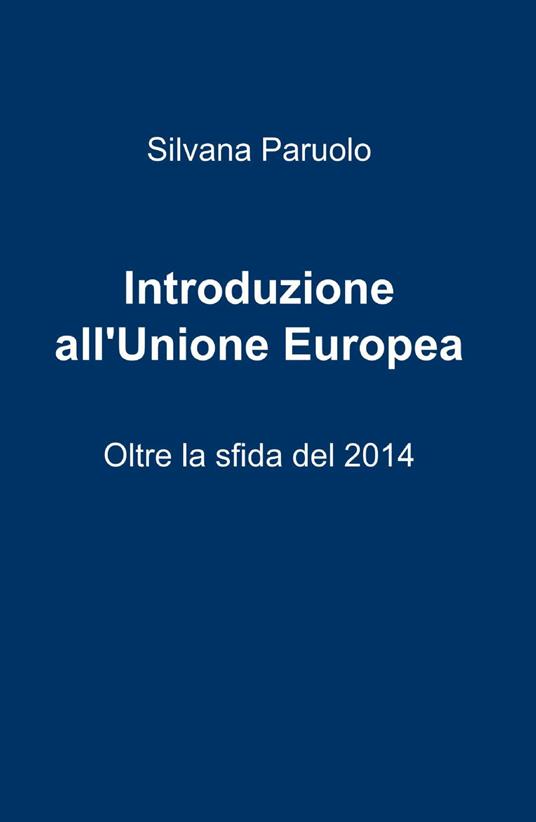 Introduzione all'Unione Europea - Silvana Paruolo - copertina