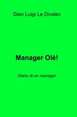 Manager olè! Diario di un manager