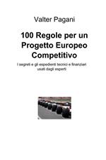 100 regole per un progetto europeo competitivo