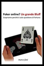 Poker online? Un grande bluff