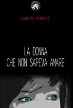 La donna che non sapeva amare