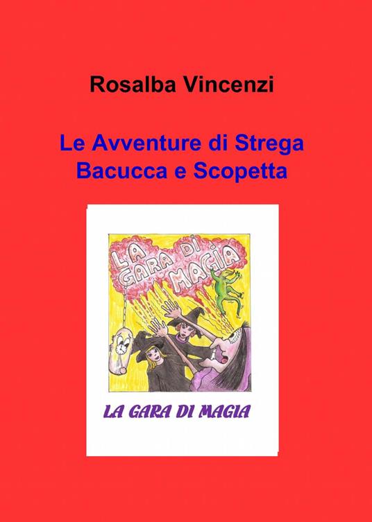 Le avventure di strega Bacucca e Scopetta - Rosalba Vincenzi - copertina