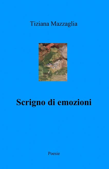 Scrigno di emozioni - Tiziana Mazzaglia - copertina