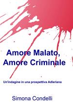 Amore malato, amore criminale